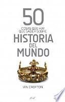50 cosas que hay que saber sobre historia del mundo