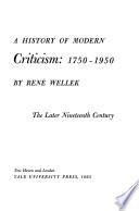 A History of Modern Criticism: 1750-1950: The later nineteenth century