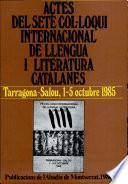 Actes del setè Col·loqui Internacional de Llengua i Literatura Catalanes