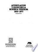 Acumulación y crisis en la minería peruana, 1900-1977
