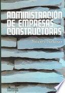 ADMINISTRACION DE EMPRESAS CONSTRUCTORAS