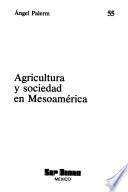 Agricultura y sociedad en Mesoamérica