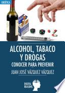 Alcohol, tabaco y drogas: Conocer para prevenir
