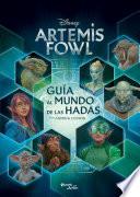 Artemis Fowl. Guía al mundo de las hadas
