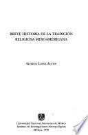 Breve historia de la tradición religiosa mesoamericana
