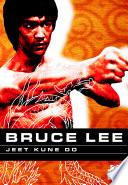 Bruce Lee, Jeet Kune Do/ Jeet Kune Do