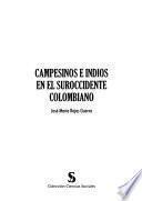 Campesinos e indios en el Suroccidente Colombiano