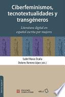 Ciberfeminismos, tecnotextualidades y transgéneros