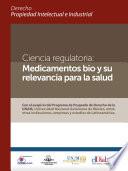 Ciencia regulatoria: Medicamentos bio y su relevancia para la salud