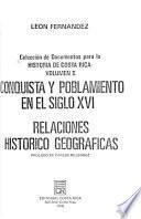 Colección de documentos para la historia de Costa Rica: Conquista y poblamiento en el siglo XVI. Relaciones histórico-geográficas