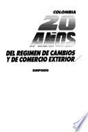 Colombia, 20 años del Régimen de cambios y de comercio exterior: Simposio