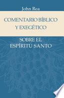 Comentario Bíblico y Exegético Sobre el Espíritu Santo (2014)