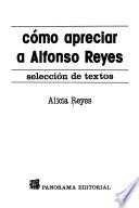Cómo apreciar a Alfonso Reyes
