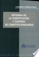 Congreso Internacional Reforma de la constitución y control de constitucionalidad