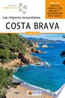 Costa Brava. Las mejores excursiones