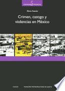 Crimen, castigo y violencias en México