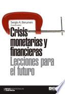 Crisis monetarias y financieras. Lecciones para el futuro