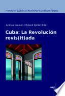 Cuba: la revolución revis(it)ada
