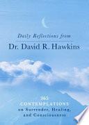 Daily Reflections from Dr David R. Hawkins