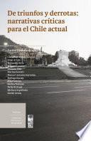 De triunfos y derrotas: narrativas críticas para el Chile actual