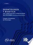 Deontología y bioética del ejercicio de la psicología en Colombia