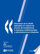 Directrices de la OCDE aplicables en materia de precios de transferencia a empresas multinacionales y administraciones tributarias 2017