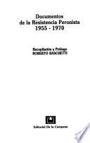 Documentos de la resistencia peronista, 1955-1970