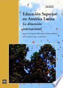 Educación Superior en América Latina La dimensión internacional