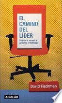 El Camino Del Lider/the Path of a Leader