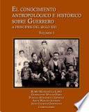 El conocimiento antropológico e histórico sobre Guerrero