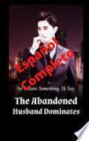 El Esposo Abandonado Dominante Domina - Español -The Abandonated Husband Dominates -
