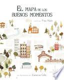 El Mapa de Los Buenos Momentos (the Map of Good Memories)
