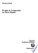 El siglo de la depresión en Nueva España