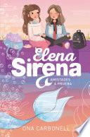 Elena Sirena 2 - Amistades a prueba