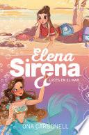 Elena Sirena 4 - Luces en el mar