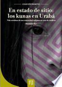 En Estado de Sitio: los Kunas en Urabá