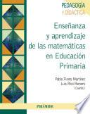 Enseñanza y aprendizaje de las matemáticas en Educación Primaria