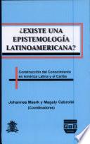 Existe una epistemología latinoamericana?