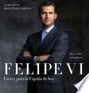 Felipe VI: un rey para la España de hoy