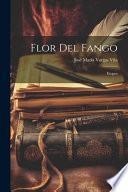 Flor Del Fango: Etopea