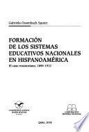 Formación de los sistemas educativos nacionales en Hispanoamérica