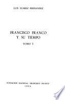 Francisco Franco y su tiempo