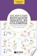 Guía básica sobre educación infantil en Colombia