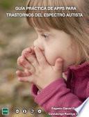 Guía práctica de apps para trastornos del espectro autista