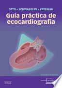 Guía práctica de ecocardiografía + StudentConsult en español