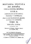 Historia critica de España, y de la cultura española: España goda. 1791-92