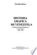 Historia gráfica de Venezuela: El gobierno de Rómulo Betancourt (tercera parte) 1962-1963