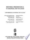 Historia prehispánica y colonial de Yucatán