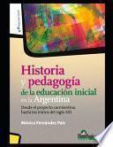 Historia y pedagogía de la educación inicial en la Argentina