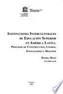 Instituciones interculturales de educación superior en América Latina